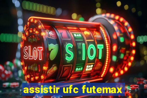 assistir ufc futemax